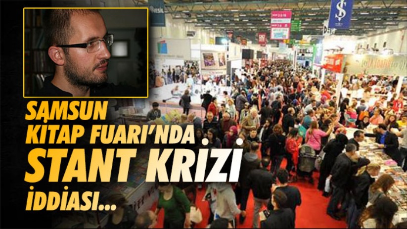 Samsun Kitap Fuarı'nda Stant Krizi İddiası