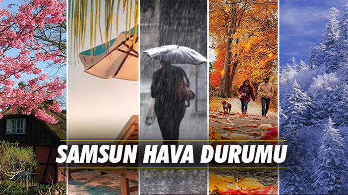 Samsun'da bugün hava durumu: 11 Nisan Cumartesi hava durumu