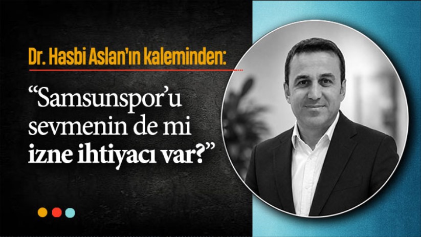 Samsunspor'u sevmenin de mi izne ihtiyacı var?