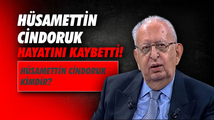 Hüsamettin Cindoruk hayatını kaybetti! Hüsamettin Cindoruk kimdir