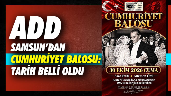 ADD Samsun'dan Cumhuriyet Balosu: Tarih Belli Oldu