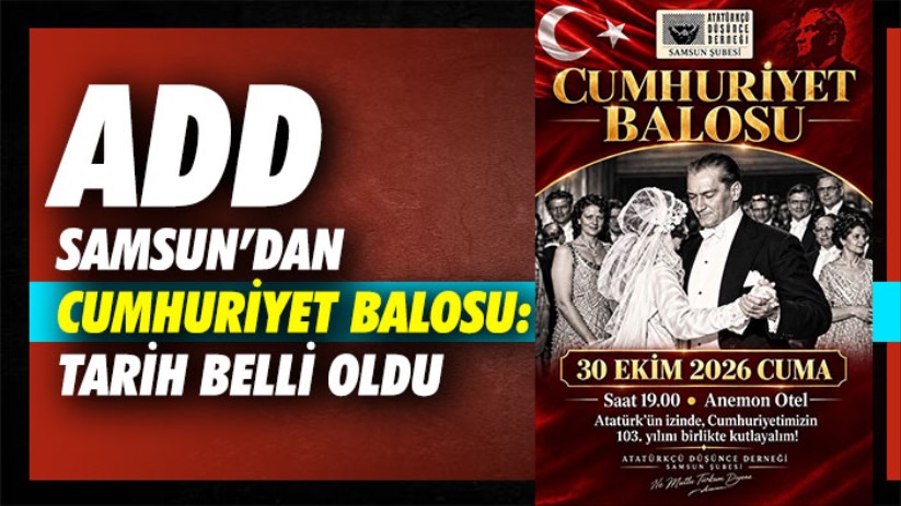 ADD Samsun'dan Cumhuriyet Balosu: Tarih Belli Oldu