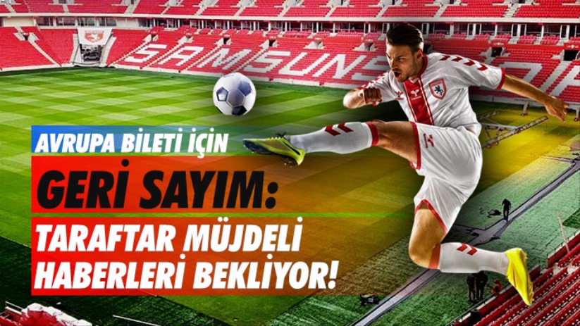 Avrupa Bileti İçin Geri Sayım: Taraftar Müjdeli Haberleri Bekliyor!
