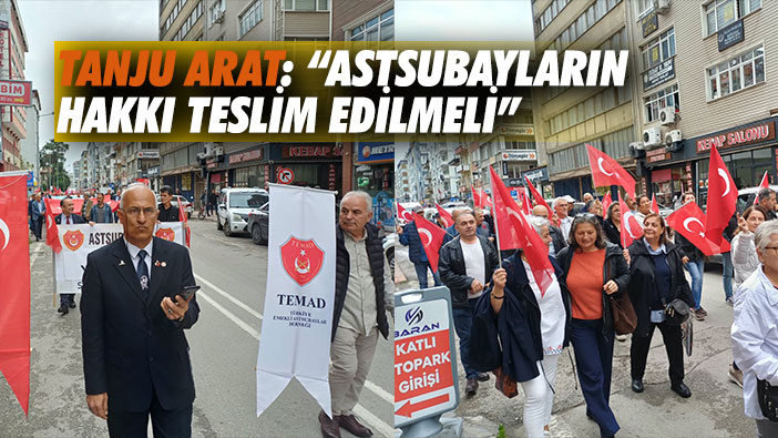 Tanju Arat: 'Astsubayların Hakkı Teslim Edilmeli'