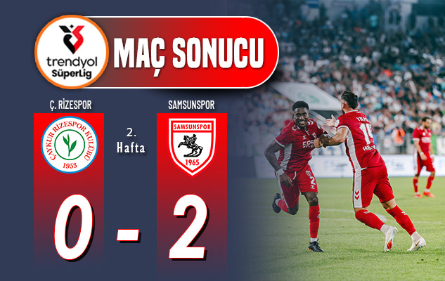 Samsunspor Rize'de Kazandı! Karadeniz Derbisinde 3 Puan Samsun'un