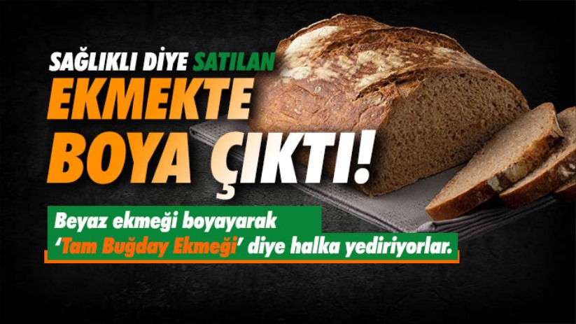 Sağlıklı Diye Satılan Ekmekte Boya Çıktı!