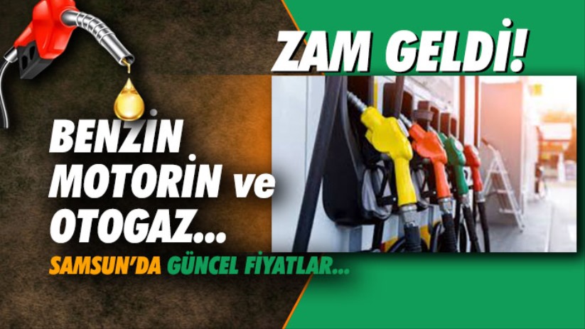 Akaryakıt'a zam geldi. İşte Samsun'da 7 Temmuz 2026 Güncel Liste