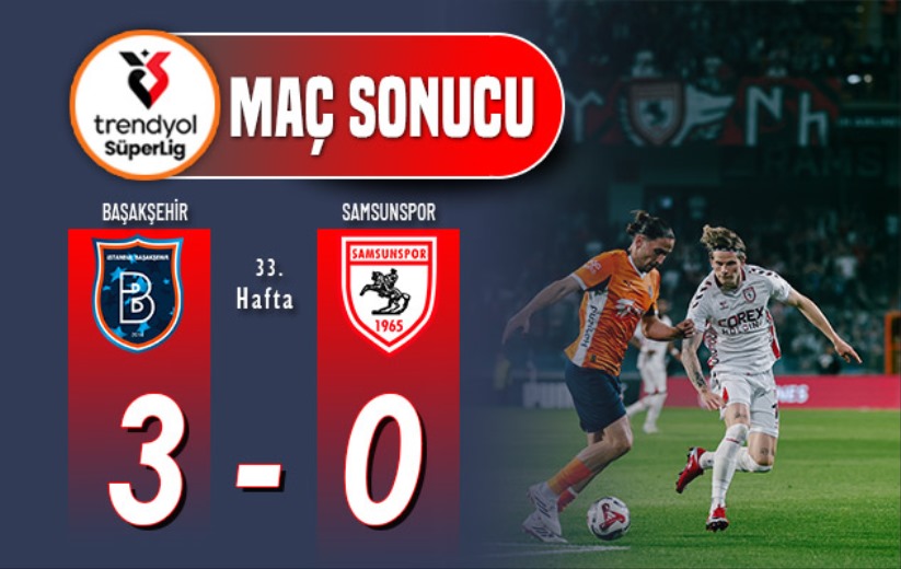 Samsunspor deplasmanda Başakşehir'e boyun eğdi
