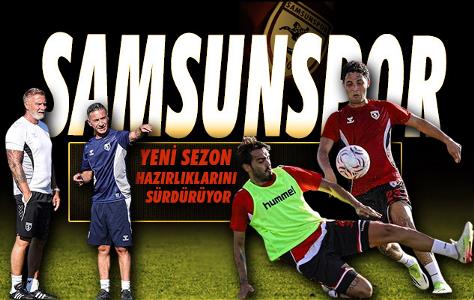Samsunspor Yeni Sezon Hazırlıklarını Sürdürüyor